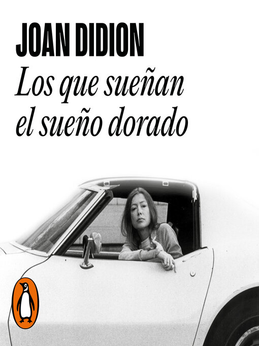 Title details for Los que sueñan el sueño dorado by Joan Didion - Available